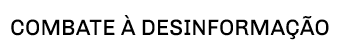 combate à desinformação 