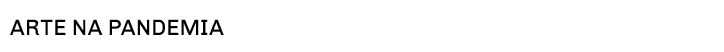 arte na pandemia