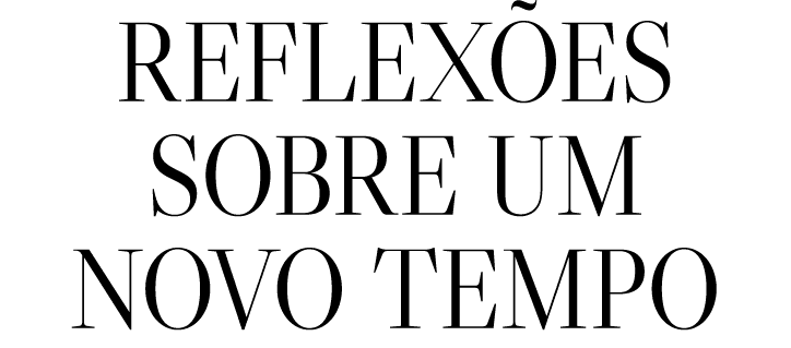 Reflexões sobre um novo tempo