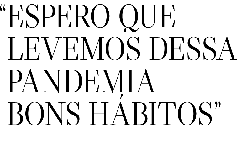  espero que levemos dessa pandemia bons hábitos 