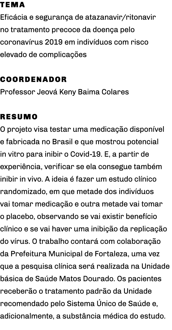 Tema Eficácia e segurança de atazanavir ritonavir no tratamento precoce da doença pelo coronavírus 2019 em indivíduos   