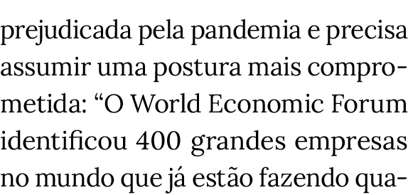 prejudicada pela pandemia e precisa assumir uma postura mais comprometida:  O World Economic Forum identificou 400 gr   