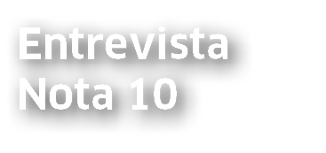 Entrevista Nota 10