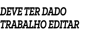 Deve ter dado trabalho editar