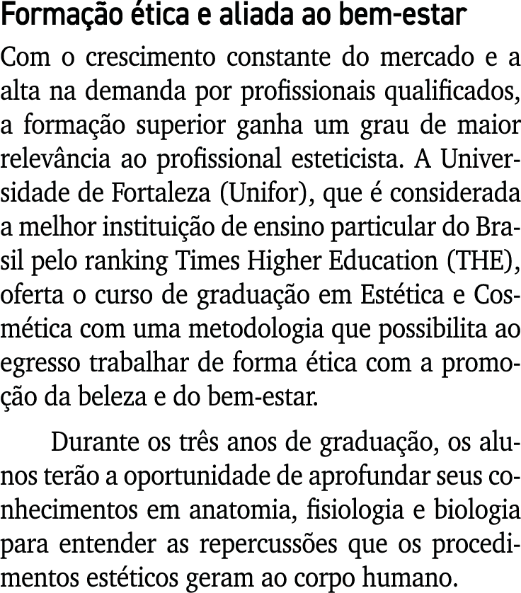 Formação ética e aliada ao bem-estar Com o crescimento constante do mercado e a alta na demanda por profissionais qua   