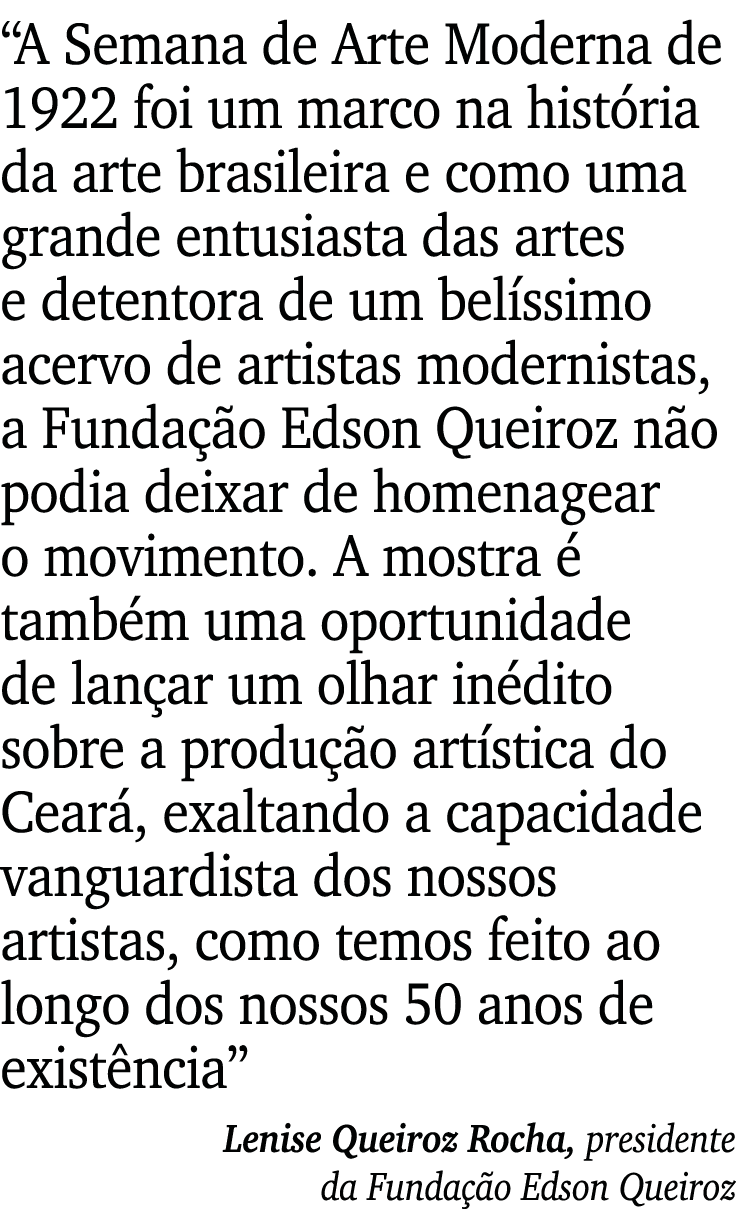  A Semana de Arte Moderna de 1922 foi um marco na história da arte brasileira e como uma grande entusiasta das artes    