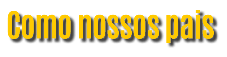 Como nossos pais