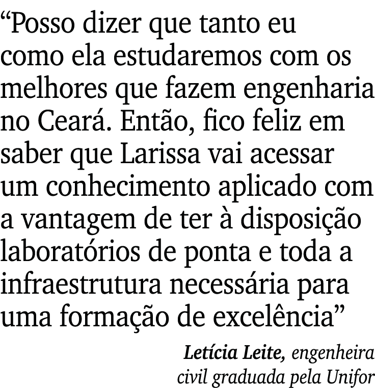  Posso dizer que tanto eu como ela estudaremos com os melhores que fazem engenharia no Ceará  Então, fico feliz em sa   