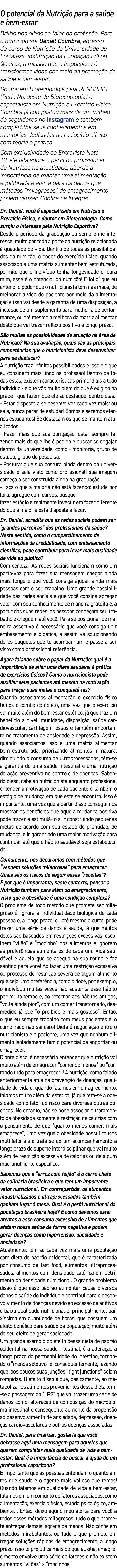 O potencial da Nutrição para a saúde e bem-estar Brilho nos olhos ao falar da profissão  Para o nutricionista Daniel    
