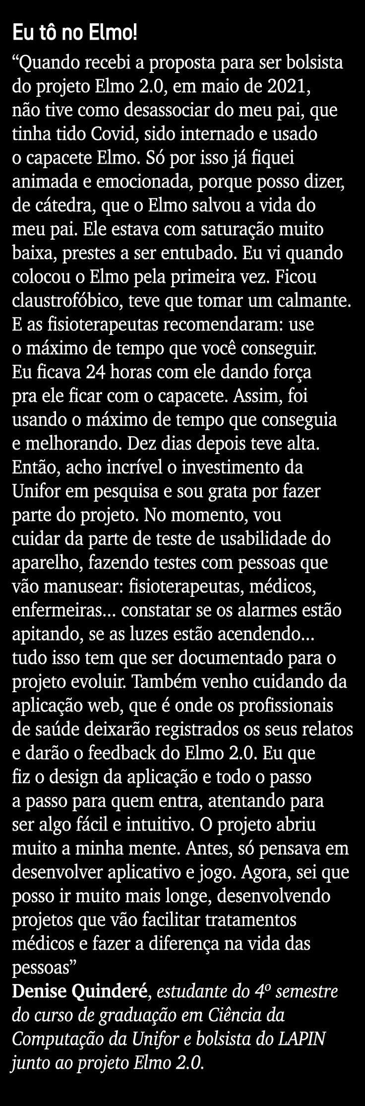 Eu tô no Elmo   Quando recebi a proposta para ser bolsista do projeto Elmo 2 0, em maio de 2021, não tive como desass   