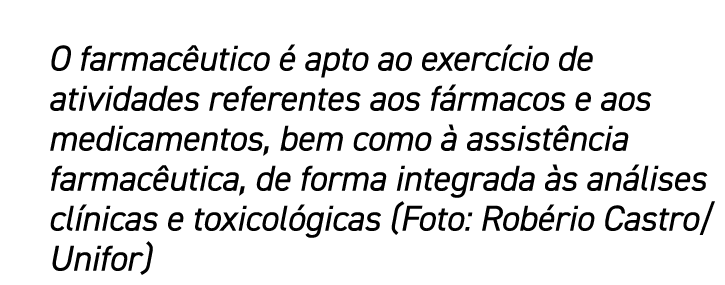 O farmacêutico é apto ao exercício de atividades referentes aos fármacos e aos medicamentos, bem como à assistência f   