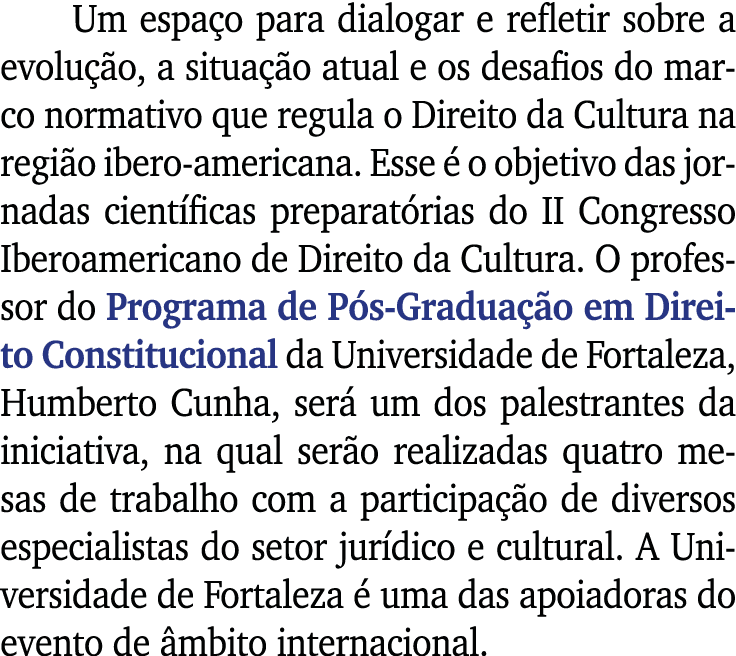 Um espaço para dialogar e refletir sobre a evolução, a situação atual e os desafios do marco normativo que regula o D   