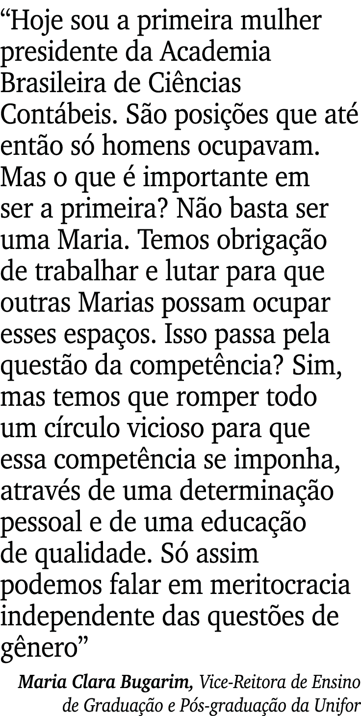  Hoje sou a primeira mulher presidente da Academia Brasileira de Ciências Contábeis  São posições que até então só ho   