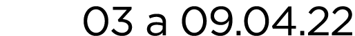 03 a 09 04 22