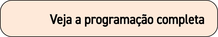       Veja a programação completa 