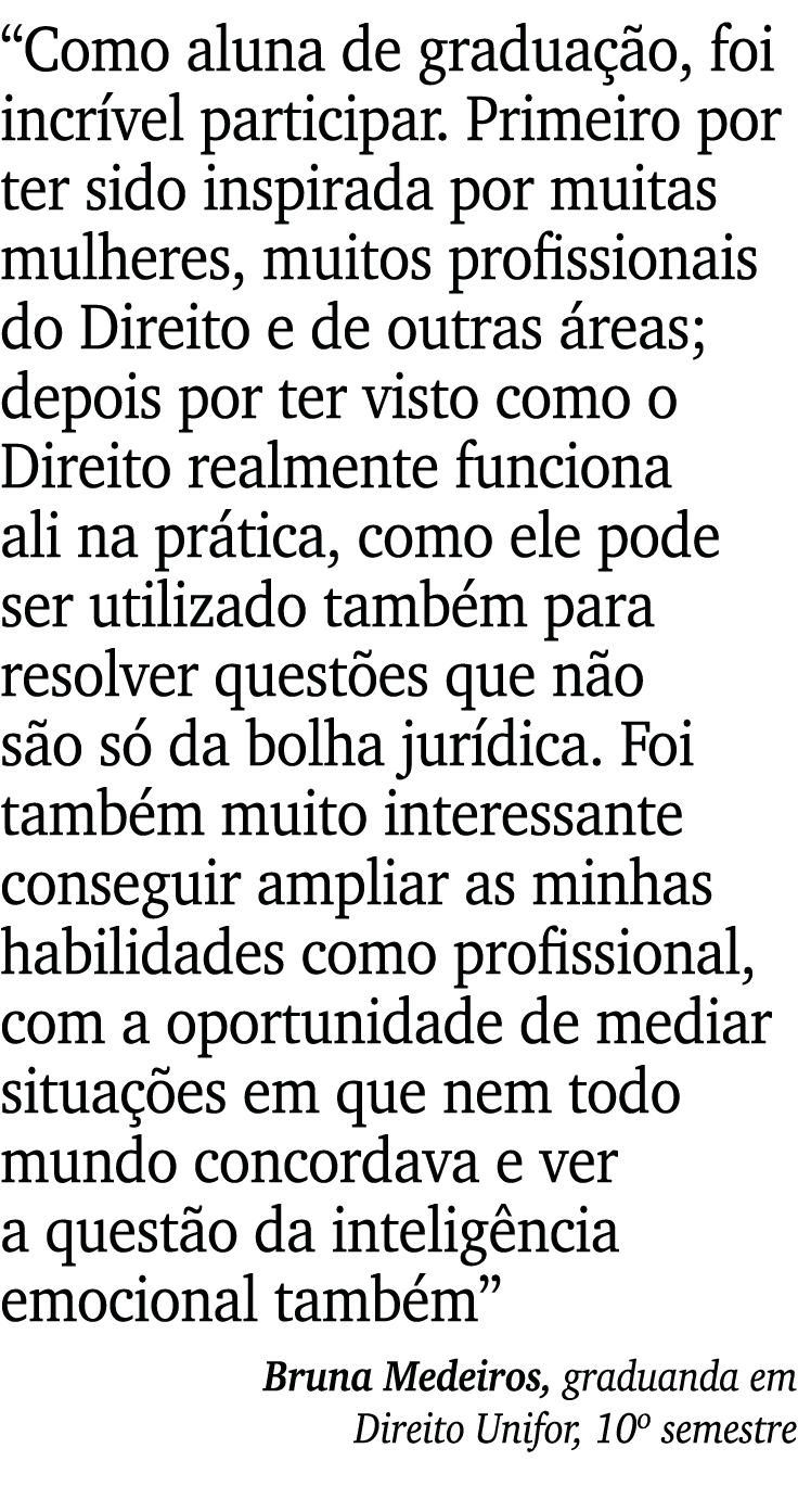  Como aluna de graduação, foi incrível participar  Primeiro por ter sido inspirada por muitas mulheres, muitos profis   