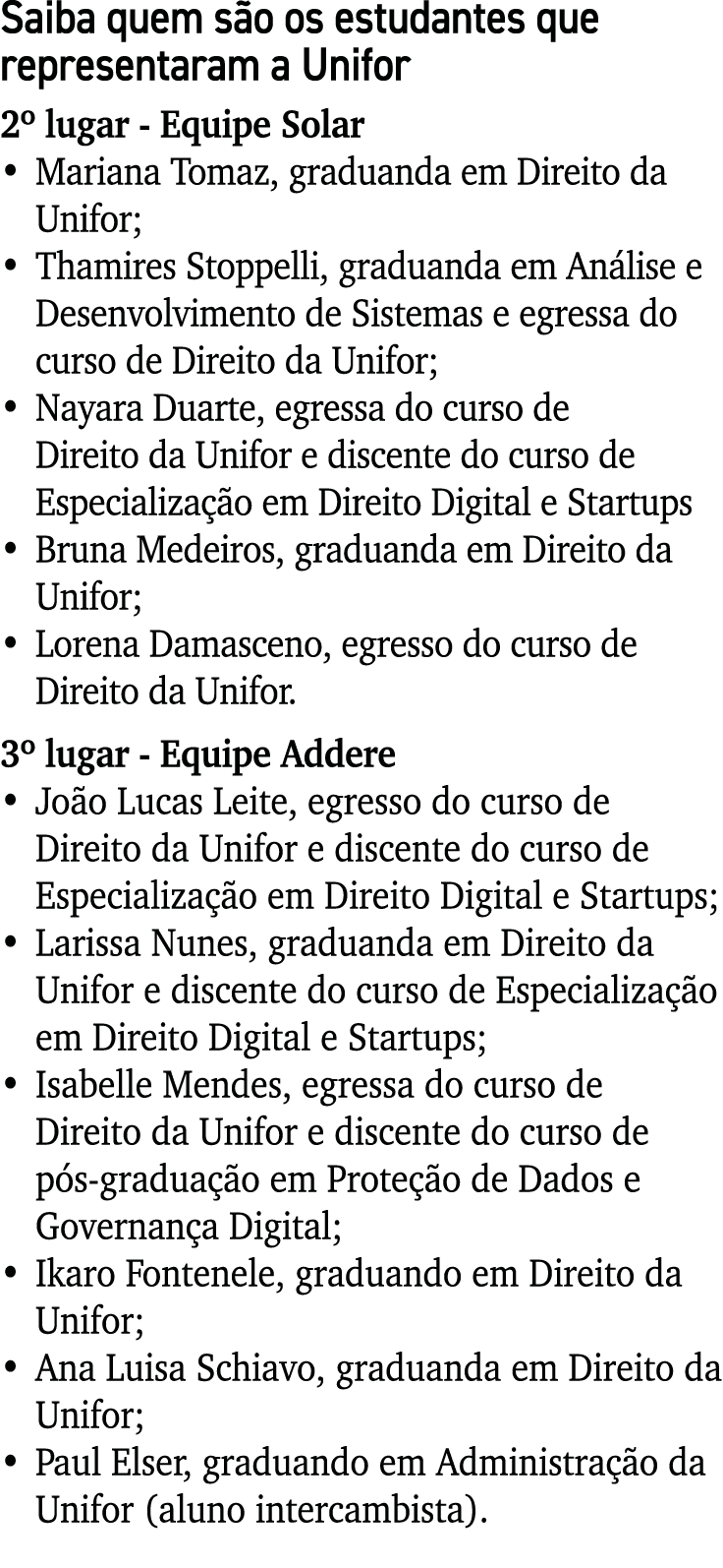 Saiba quem são os estudantes que representaram a Unifor 2  lugar - Equipe Solar   Mariana Tomaz, graduanda em Direito   