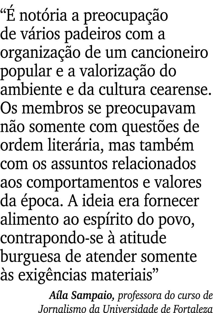  É notória a preocupação de vários padeiros com a organização de um cancioneiro popular e a valorização do ambiente e   