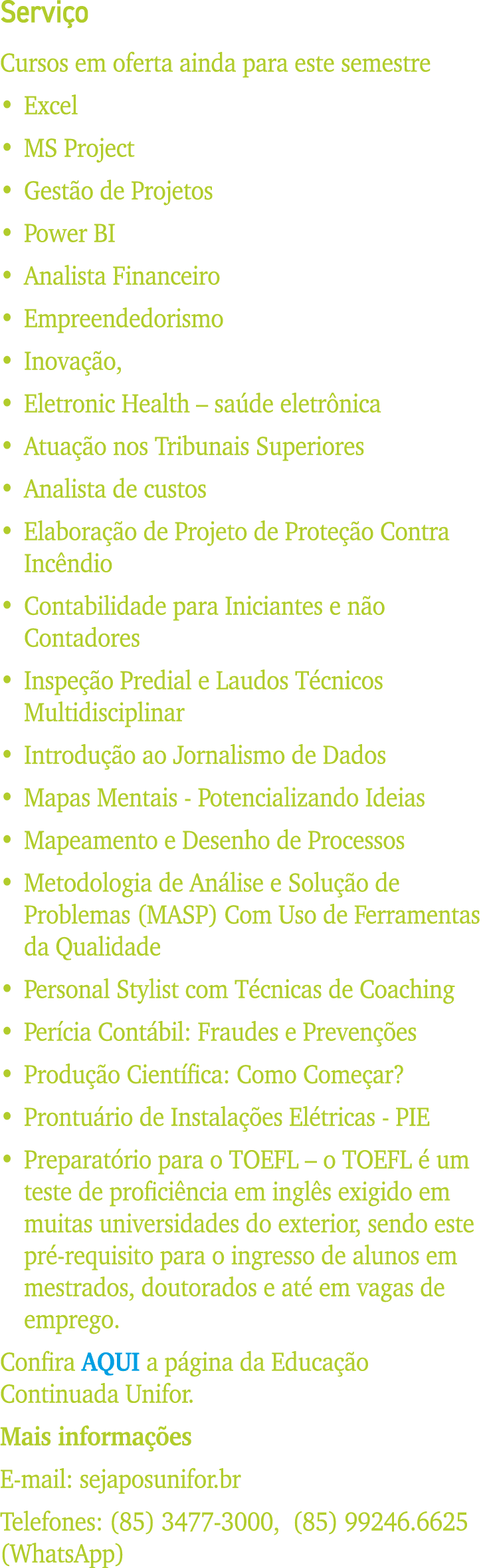 Serviço Cursos em oferta ainda para este semestre   Excel   MS Project   Gestão de Projetos   Power BI   Analista Fin   