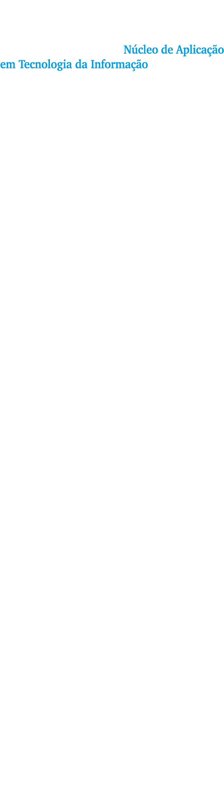  No início dos anos 2000, prestes a me formar, já trabalhava em uma multinacional quando fui convidado pela Unifor pa   