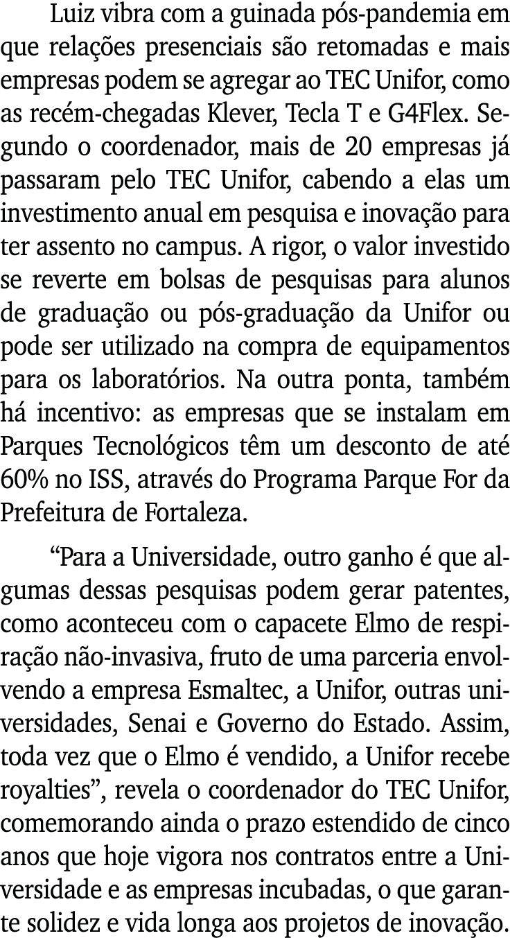 Luiz vibra com a guinada pós-pandemia em que relações presenciais são retomadas e mais empresas podem se agregar ao T   