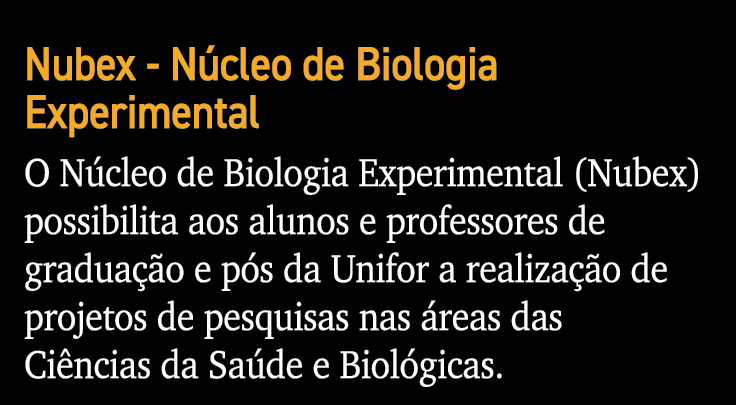 Nubex - Núcleo de Biologia Experimental O Núcleo de Biologia Experimental (Nubex) possibilita aos alunos e professore   