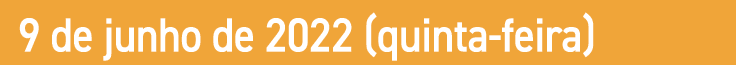 9 de junho de 2022 (quinta-feira)