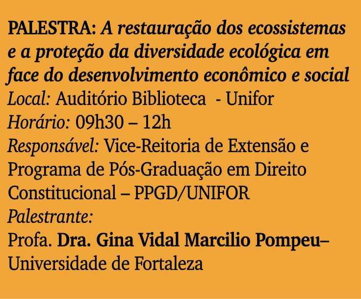 PALESTRA: A restauração dos ecossistemas e a proteção da diversidade ecológica em face do desenvolvimento econômico e   