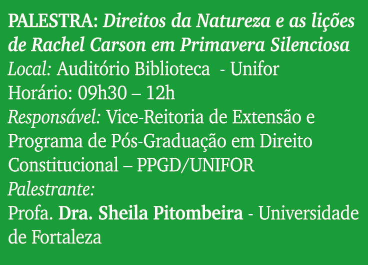 PALESTRA: Direitos da Natureza e as lições de Rachel Carson em Primavera Silenciosa  Local: Auditório Biblioteca - Un   