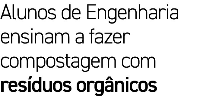 Alunos de Engenharia ensinam a fazer compostagem com resíduos orgânicos 