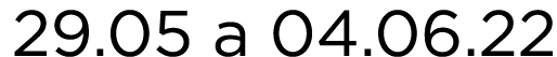 29 05 a 04 06 22