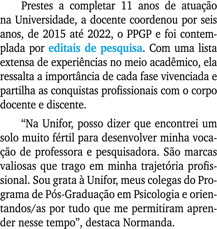 Prestes a completar 11 anos de atuação na Universidade, a docente coordenou por seis anos, de 2015 até 2022, o PPGP e   