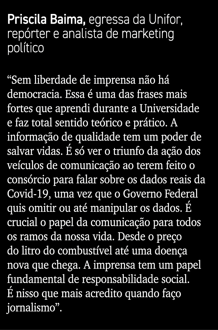Priscila Baima, egressa da Unifor, repórter e analista de marketing político  Sem liberdade de imprensa não há democr   
