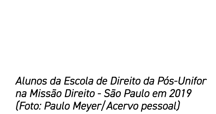 Alunos da Escola de Direito da Pós-Unifor na Missão Direito - São Paulo em 2019 (Foto: Paulo Meyer Acervo pessoal)