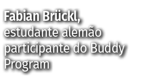 Fabian Brückl, estudante alemão participante do Buddy Program