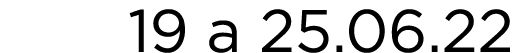 19 a 25 06 22