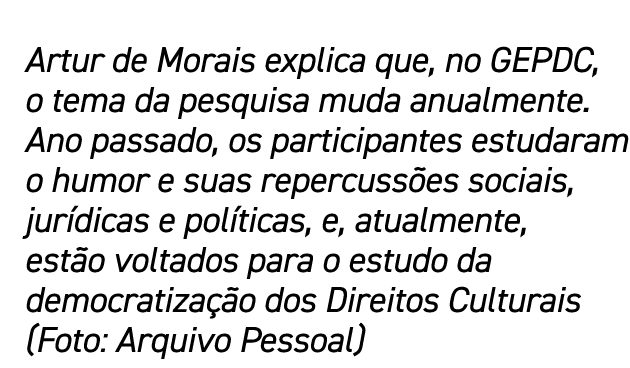 Artur de Morais explica que, no GEPDC, o tema da pesquisa muda anualmente  Ano passado, os participantes estudaram o    