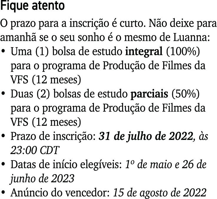 Fique atento O prazo para a inscrição é curto  Não deixe para amanhã se o seu sonho é o mesmo de Luanna:   Uma (1) bo   
