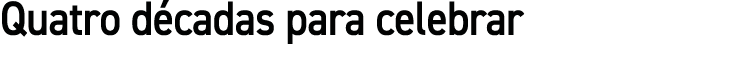 Quatro décadas para celebrar 