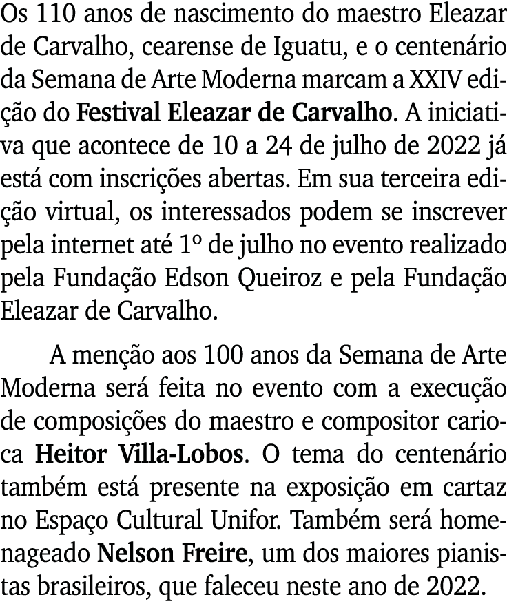 Os 110 anos de nascimento do maestro Eleazar de Carvalho, cearense de Iguatu, e o centenário da Semana de Arte Modern   