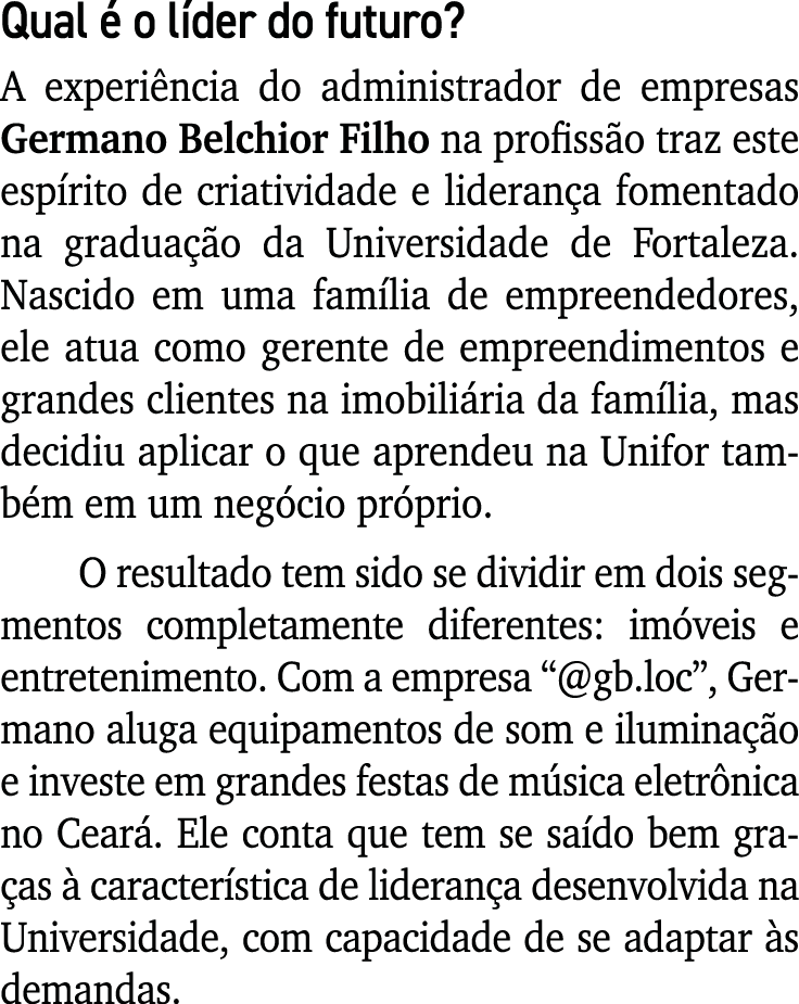 Qual é o líder do futuro  A experiência do administrador de empresas Germano Belchior Filho na profissão traz este es   