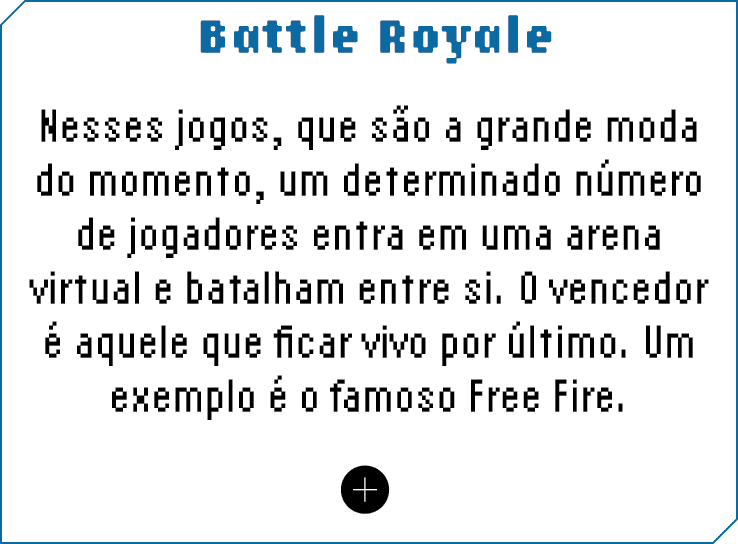 Battle Royale Nesses jogos, que são a grande moda do momento, um determinado número de jogadores entra em uma arena v   