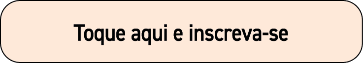 Toque aqui e inscreva-se 