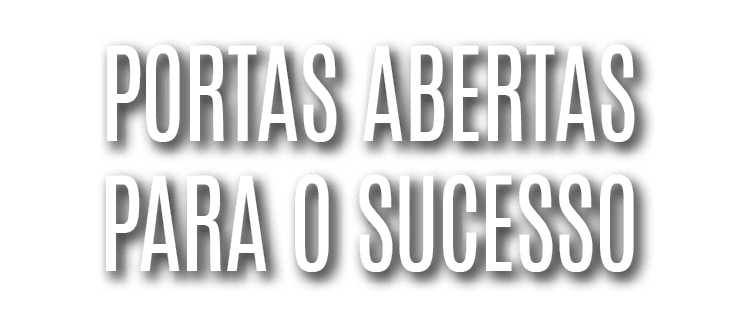 Portas abertas para o sucesso