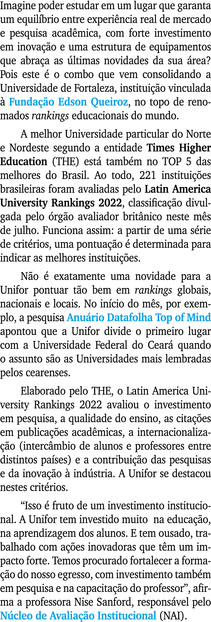 Imagine poder estudar em um lugar que garanta um equilíbrio entre experiência real de mercado e pesquisa acadêmica, c   