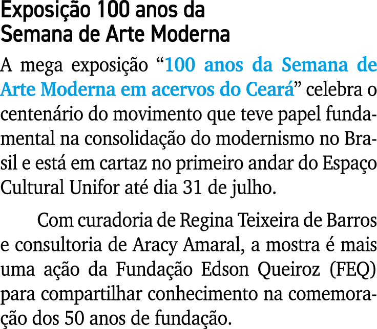 Exposição 100 anos da Semana de Arte Moderna A mega exposição  100 anos da Semana de Arte Moderna em acervos do Ceará   