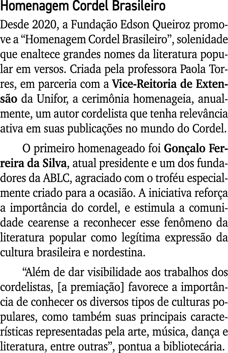 Homenagem Cordel Brasileiro Desde 2020, a Fundação Edson Queiroz promove a  Homenagem Cordel Brasileiro , solenidade    