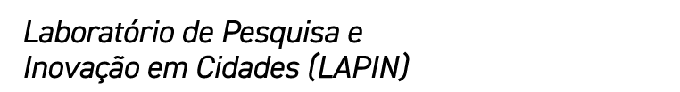 Laboratório de Pesquisa e Inovação em Cidades (LAPIN) 