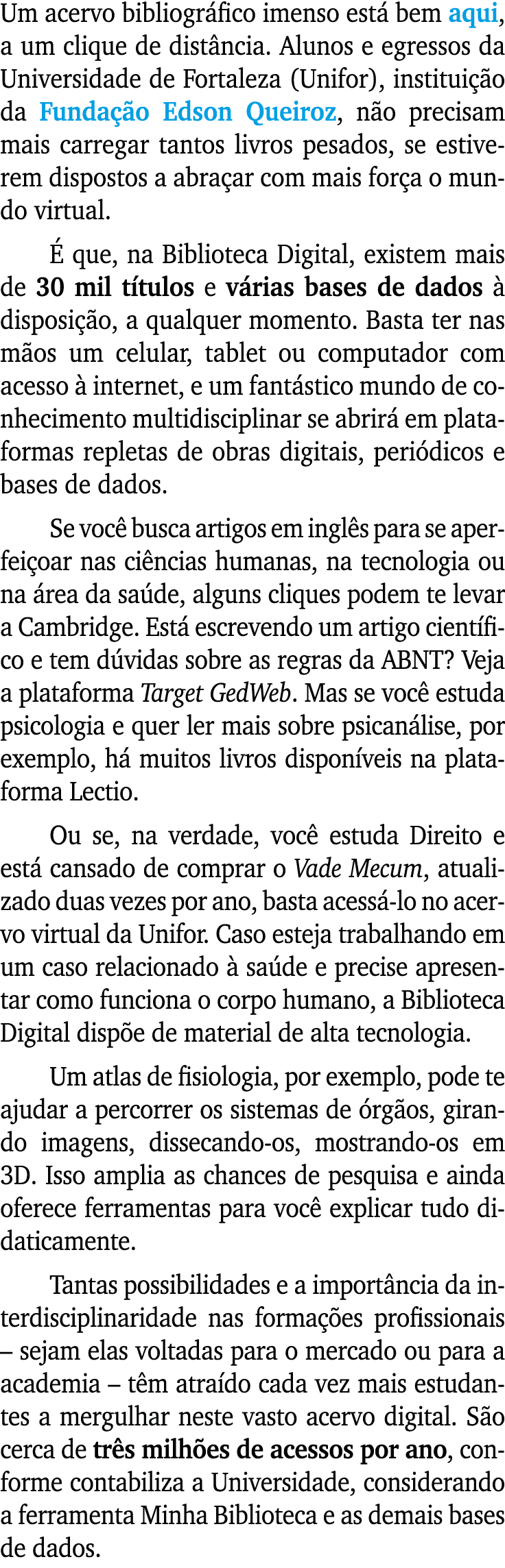 Um acervo bibliogr fico imenso est bem aqui, a um clique de dist ncia. Alunos e egressos da Universidade de Fortalez...