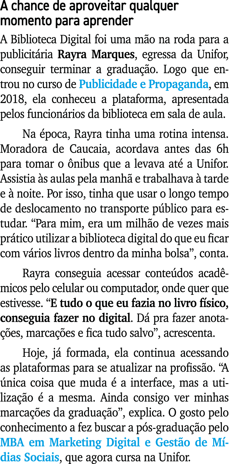 A chance de aproveitar qualquer momento para aprender A Biblioteca Digital foi uma m o na roda para a publicit ria Ra...